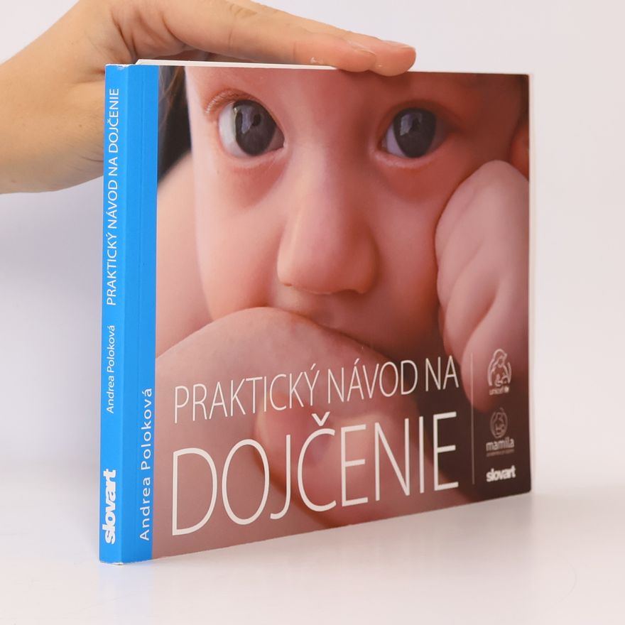 Andrea Krbečková Praktický návod na dojčenie