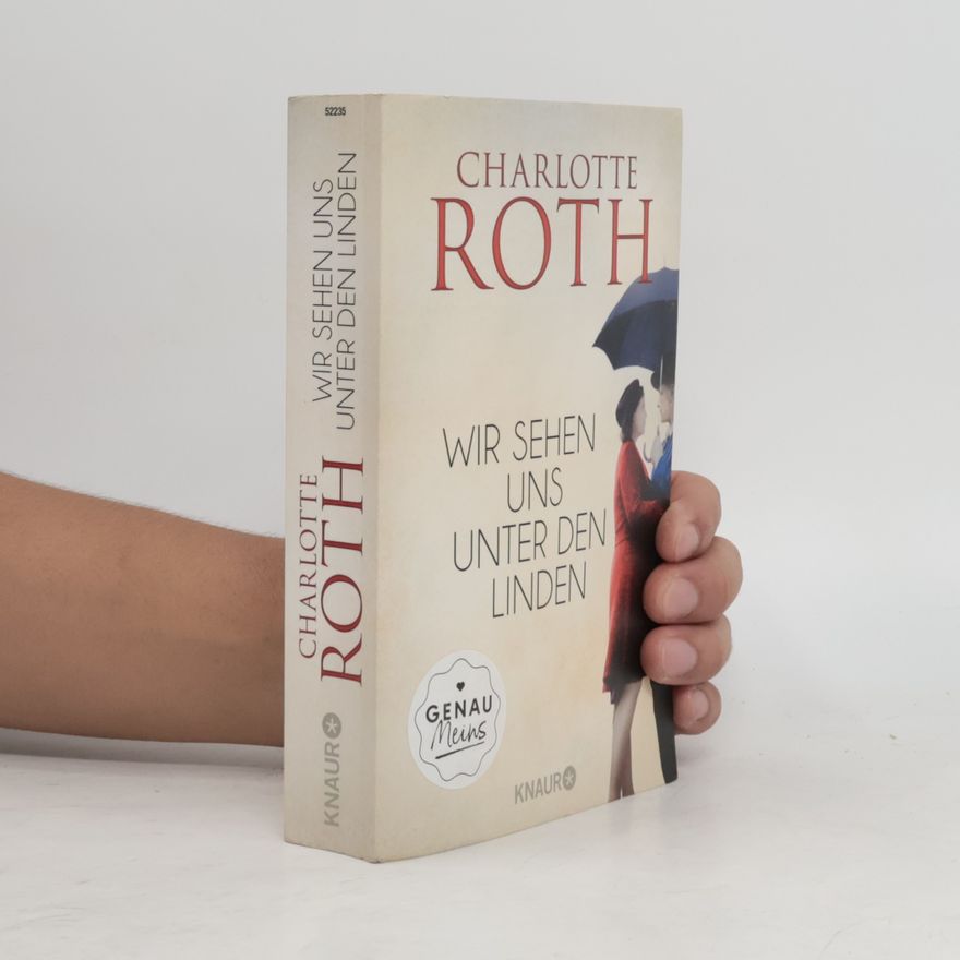 Charlotte Roth Wir sehen uns unter den Linden