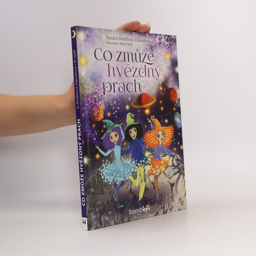 Bibi Hykl Co zmůže hvězdný prach