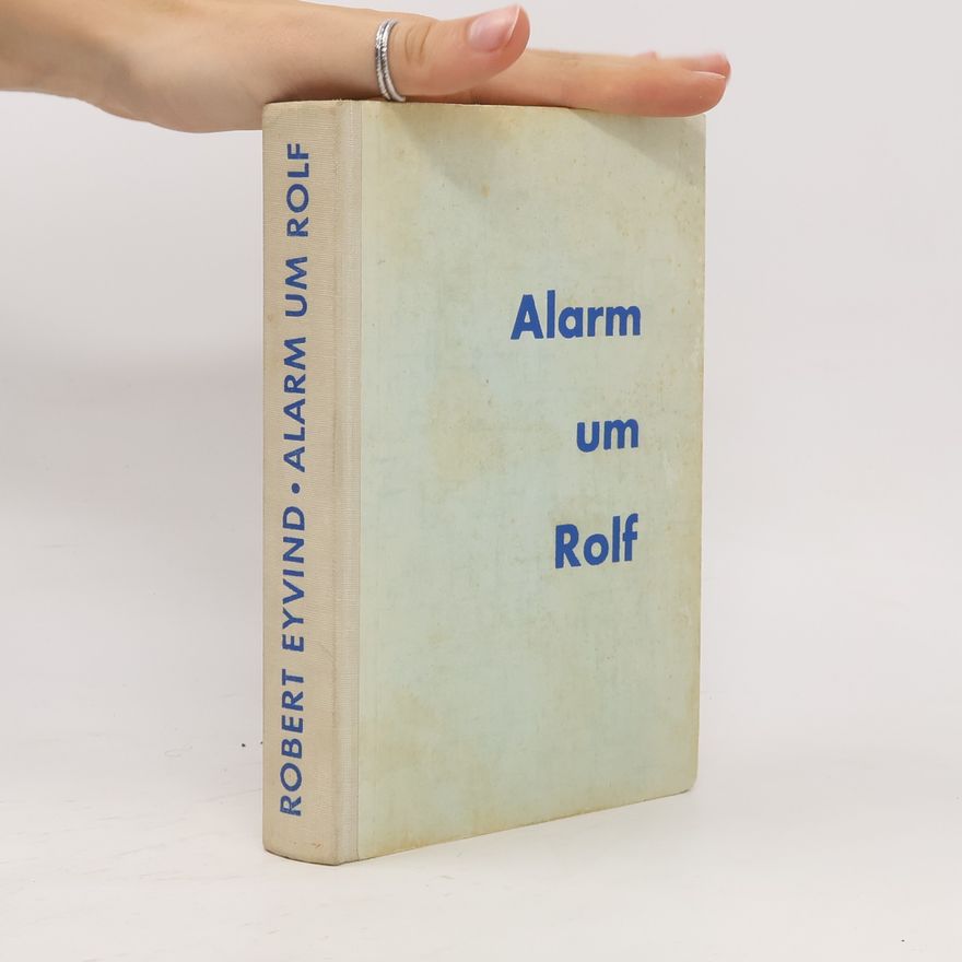 Robert Eyvind Alarm um Rolf