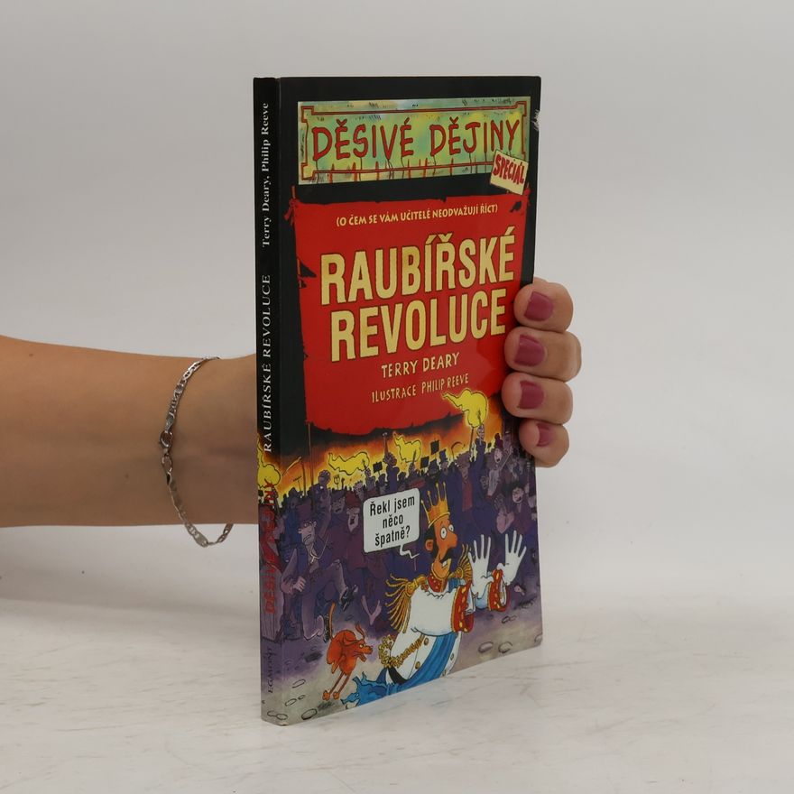 Terry Deary Raubířské revoluce. Speciál