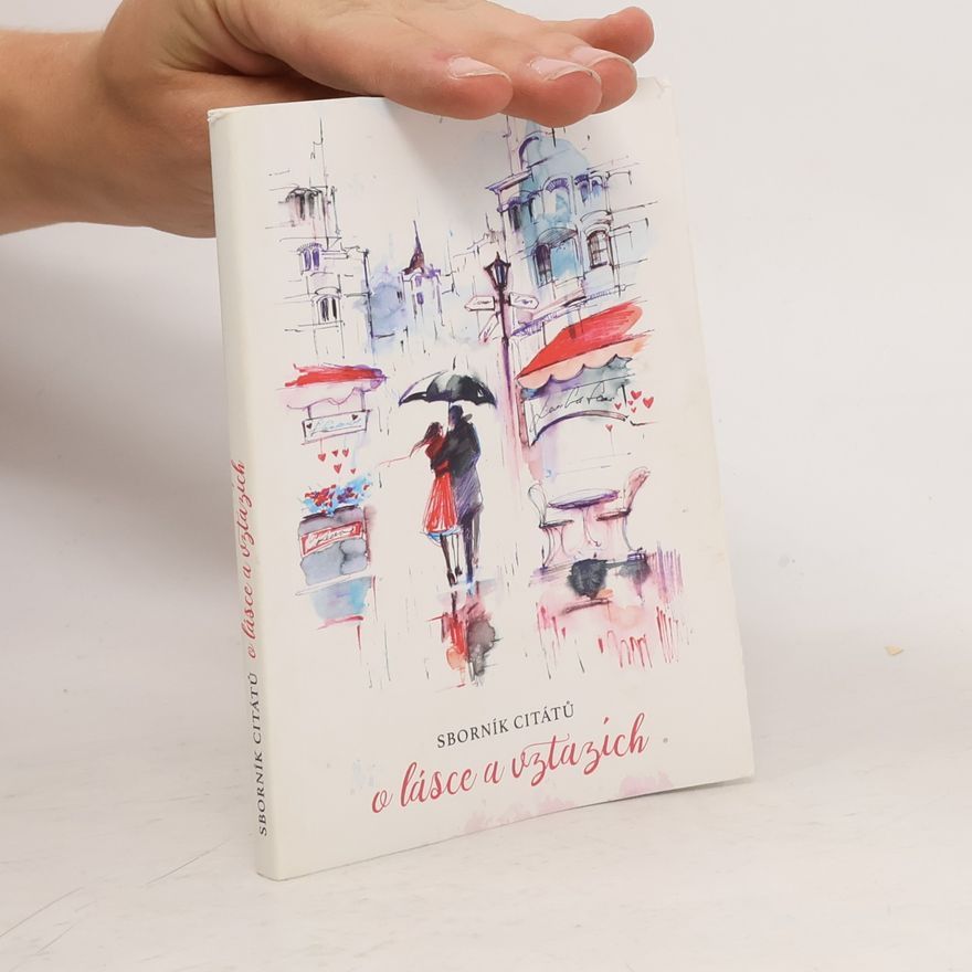 Autorenkollektiv Sborník citátů o lásce a vztazích