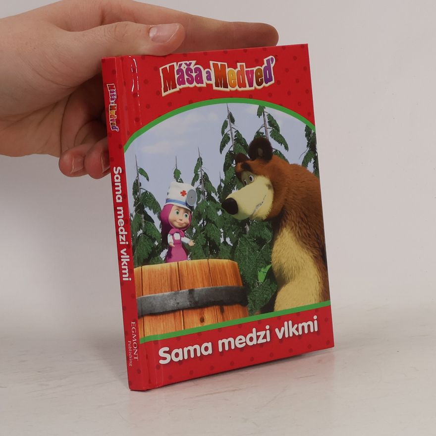 Autorenkollektiv Máša a Medveď: Sama medzi vlkmi
