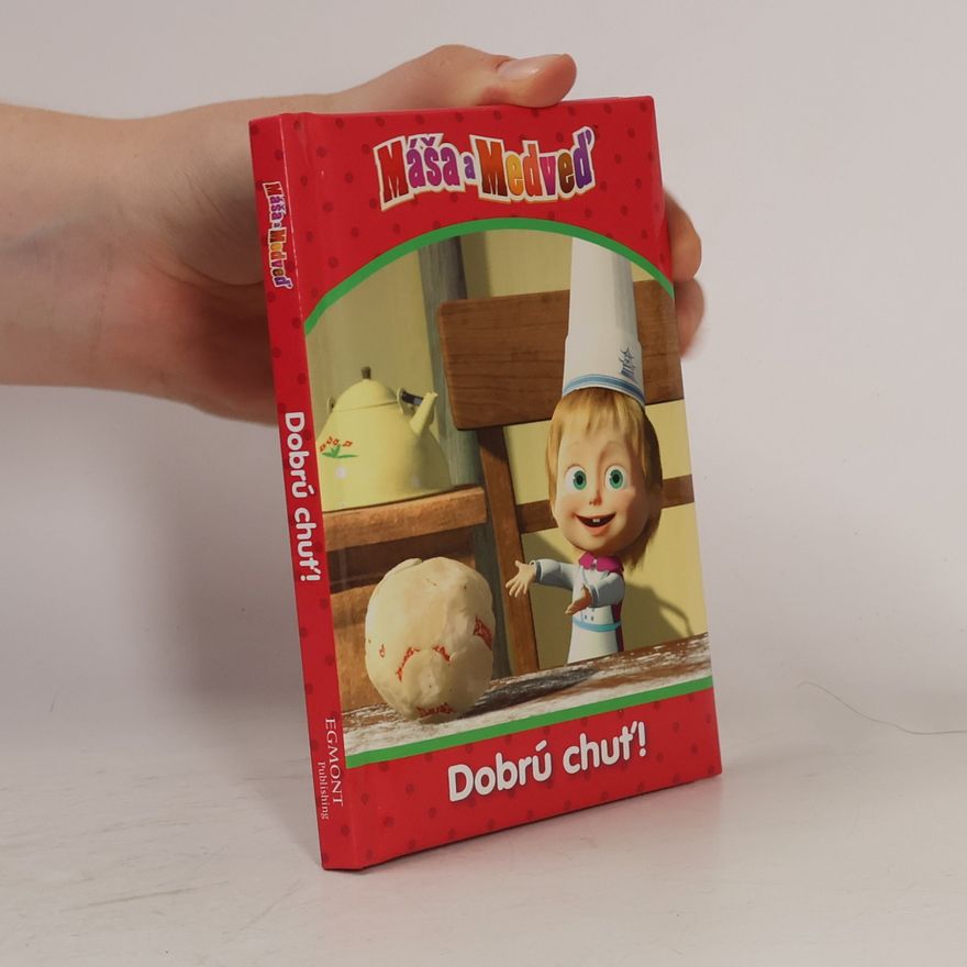 Autorenkollektiv Máša a Medveď. Dobrú chuť!