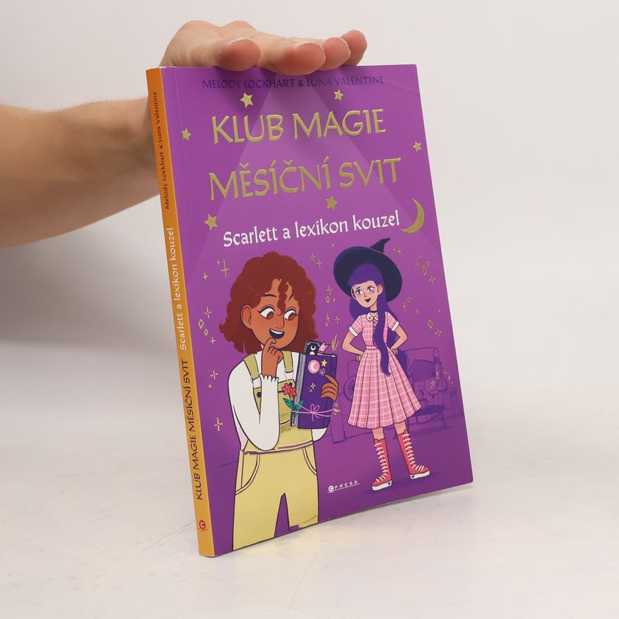 Melody Lockhartová Klub magie Měsíční svit. Scarlett a lexikon kouzel