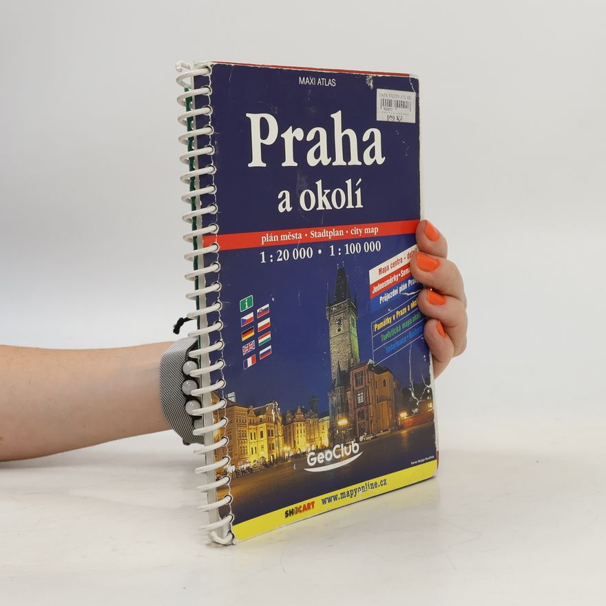 Auteurscollectief Praha a okolí = Prague = Prag : atlas města, okolí Prahy
