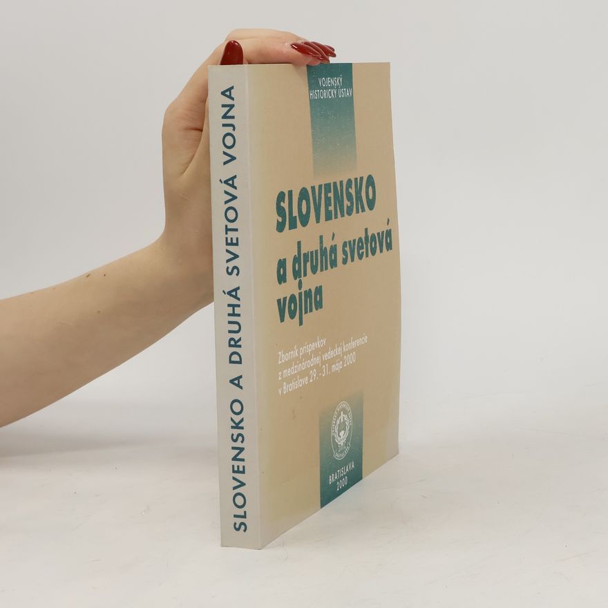 Collectif d'auteurs Slovensko a druhá svetová vojna
