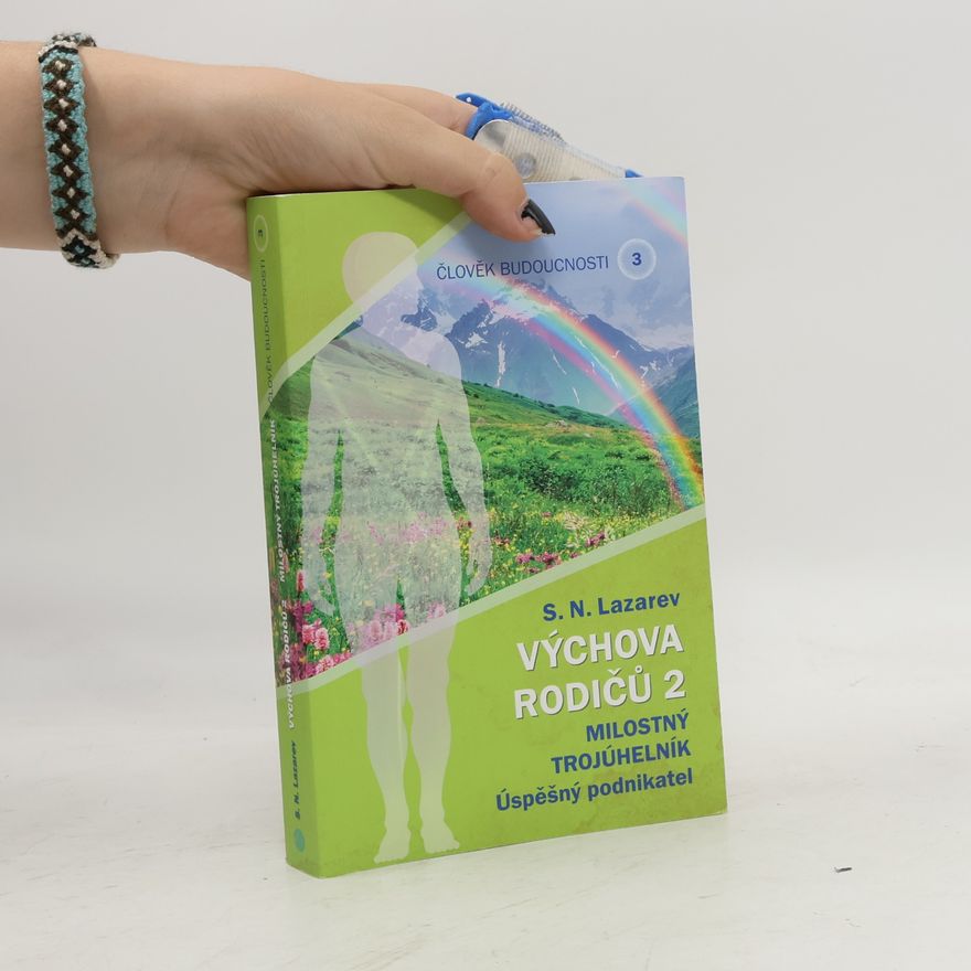 Jana Hrčková Výchova rodičů. Milostný trojúhelník : úspěšný podnikatel. Člověk budoucnosti. Díl 3.
