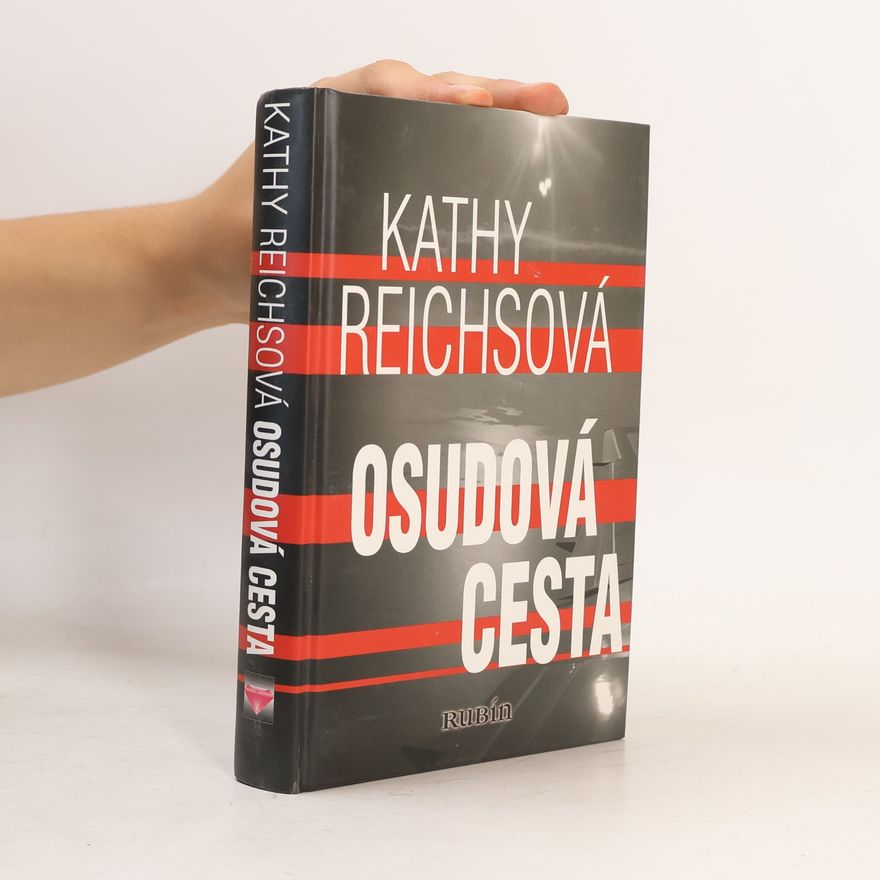 Kathy Reichs Osudová cesta