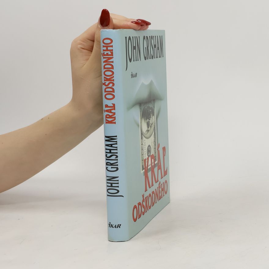 John Grisham Kráľ odškodného
