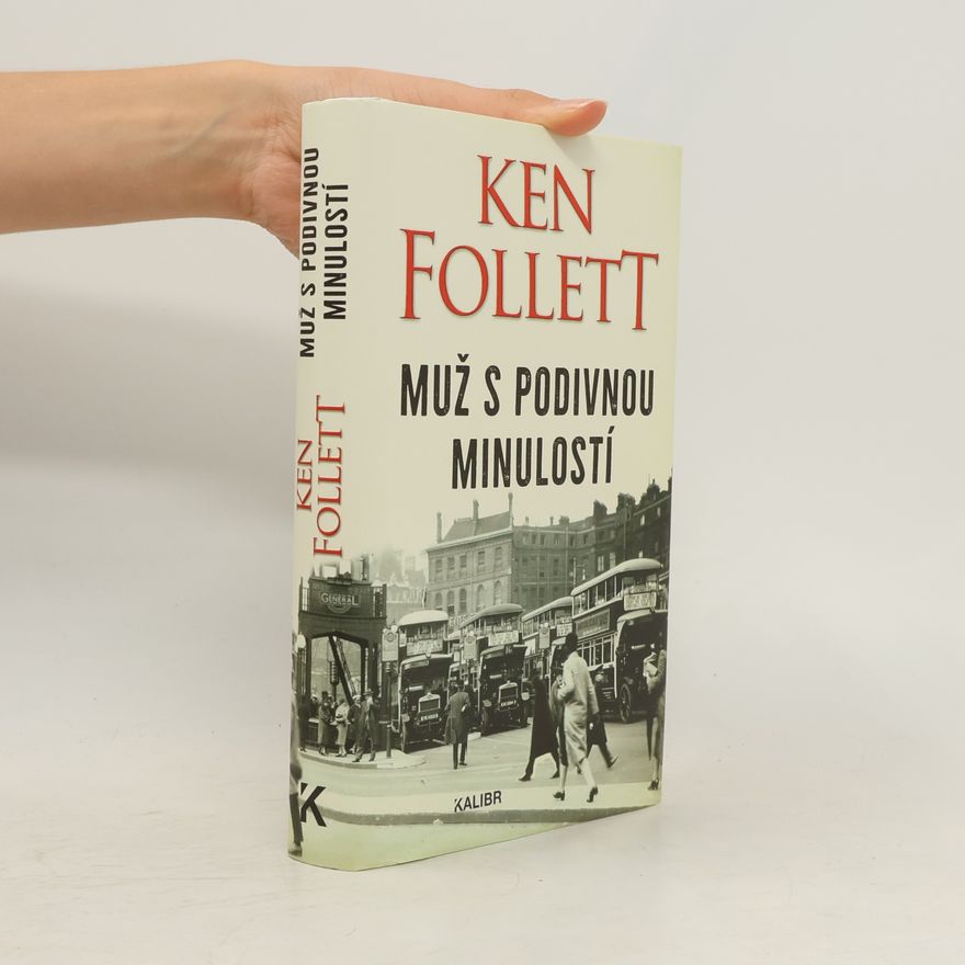 Ken Follett Muž s podivnou minulostí