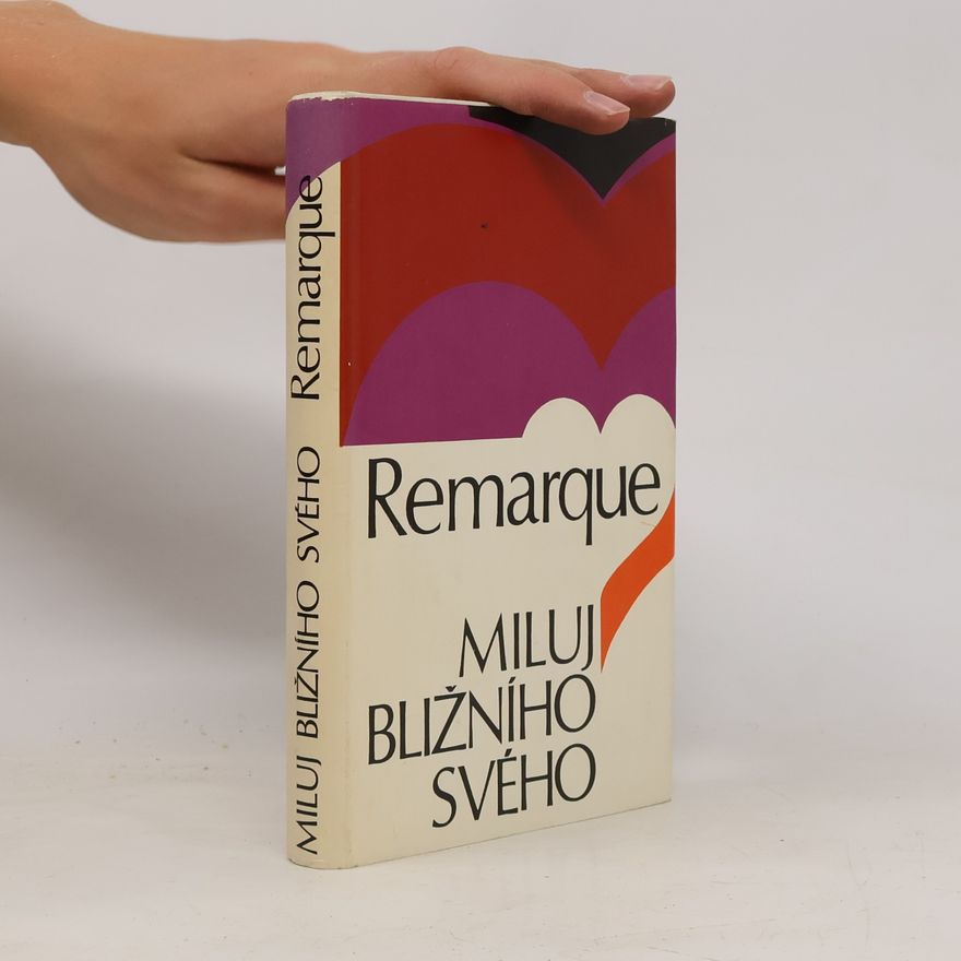 Erich Maria Remarque Miluj bližního svého