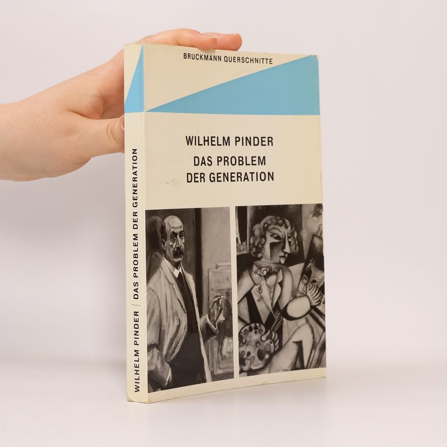 Wilhelm Pinder Das Problem der Generation in der Kunstgeschichte Europas