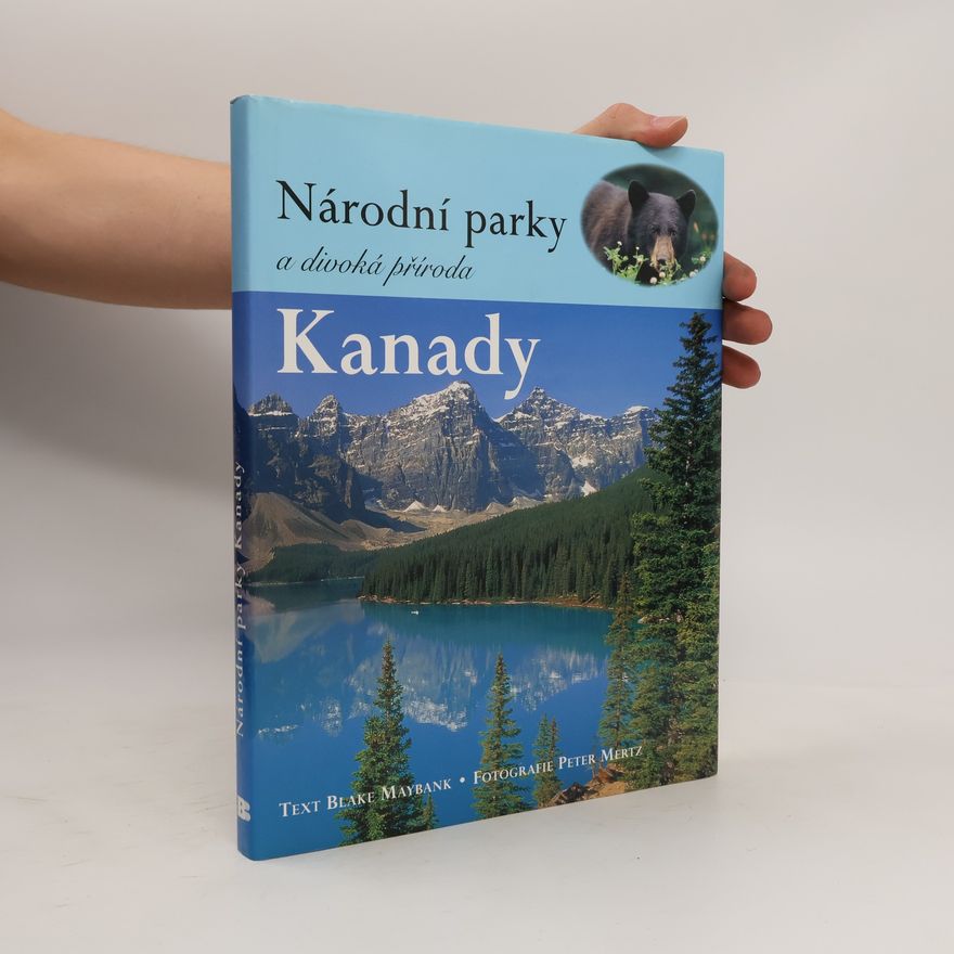 Blake Maybank Národní parky a divoká příroda Kanady