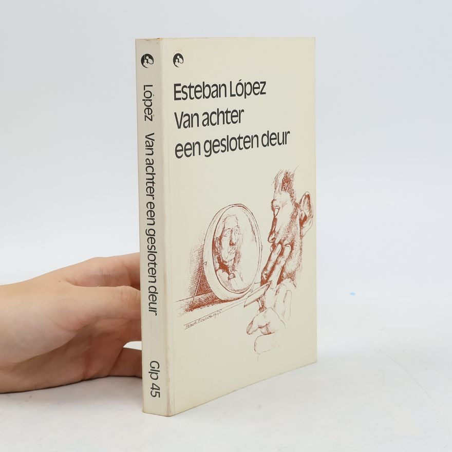 Esteban López Van achter een gesloten deur