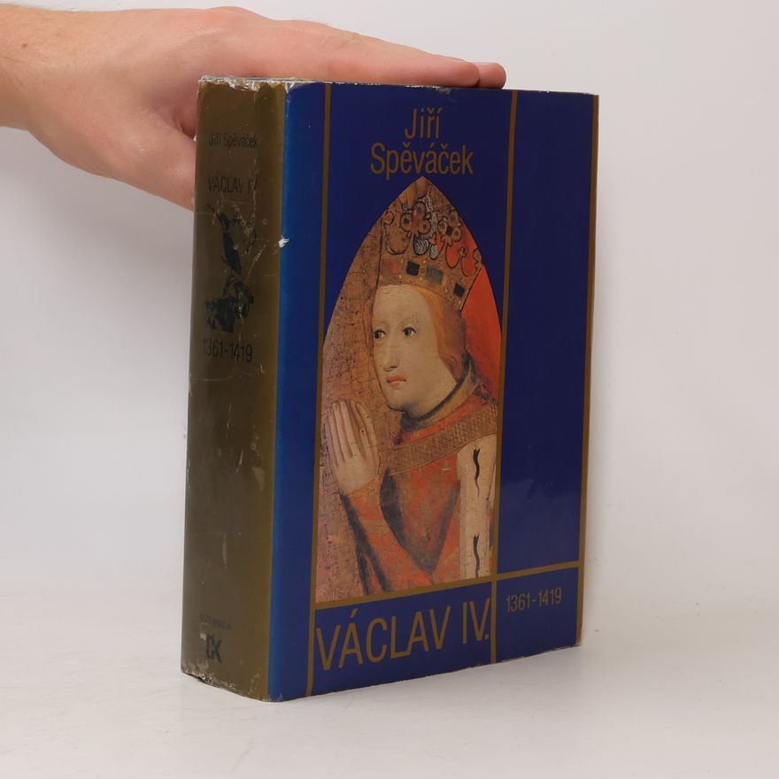 Jiří Spěváček Václav IV. 1361-1419