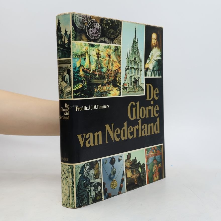 J. J. M. Timmers De glorie van Nederland.