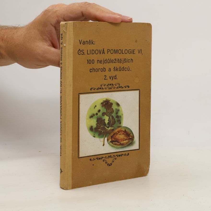 Josef Vaněk ČS. lidová pomologie. VI. díl. Choroby a škůdci