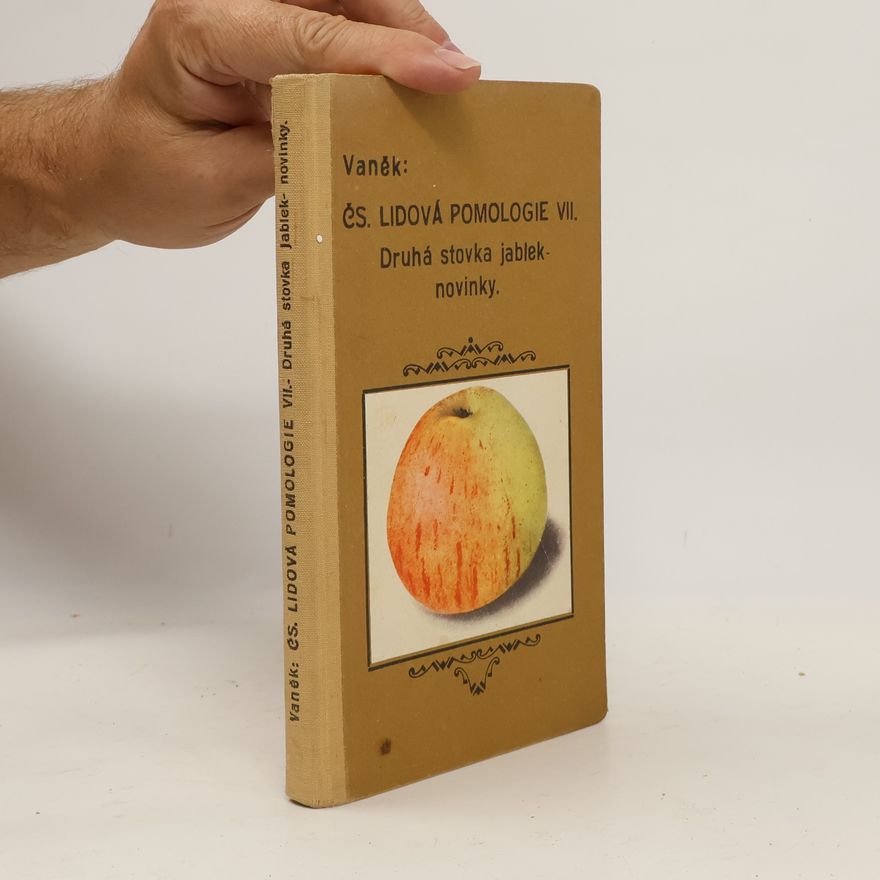 Josef Vaněk Lidová pomologie VII. Druhá stovka jablek - novinky