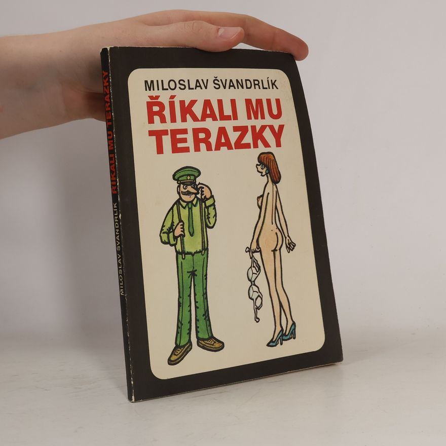 Miloslav Švandrlík Říkali mu Terazky