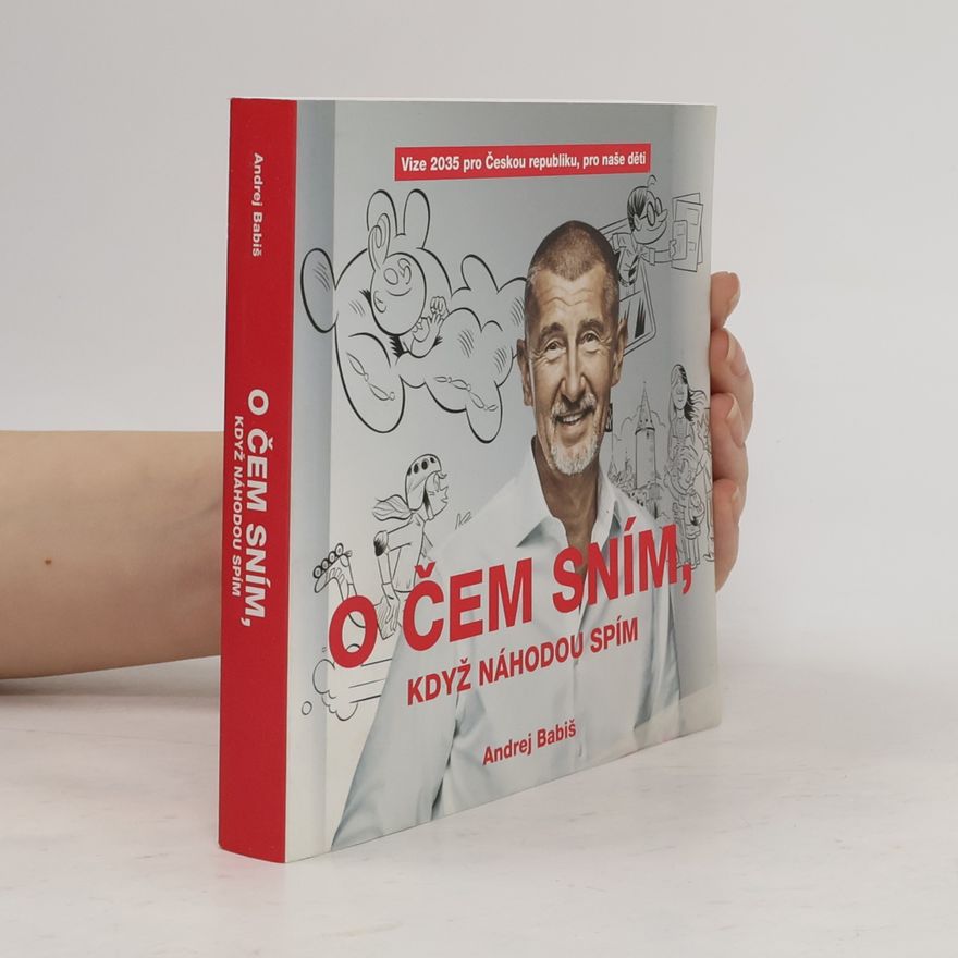 Andrej Babiš O čem sním, když náhodou spím