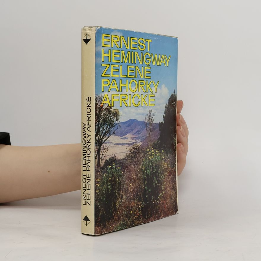 Ernest Hemingway Zelené pahorky africké