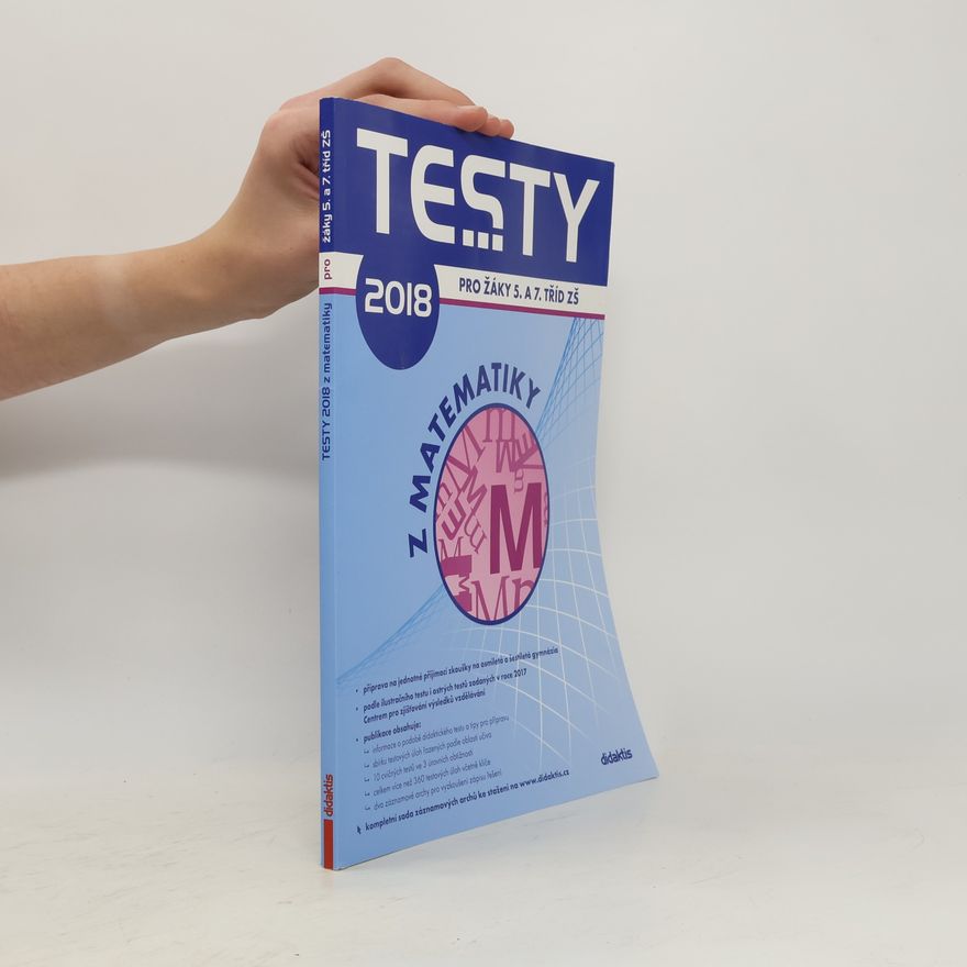 Kolektiv autorů Testy ... z matematiky: Pro žáky 5. a 7. tříd ZŠ
