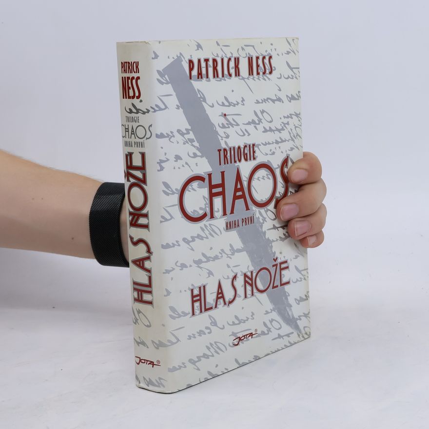 Patrick Ness Chaos. Hlas nože