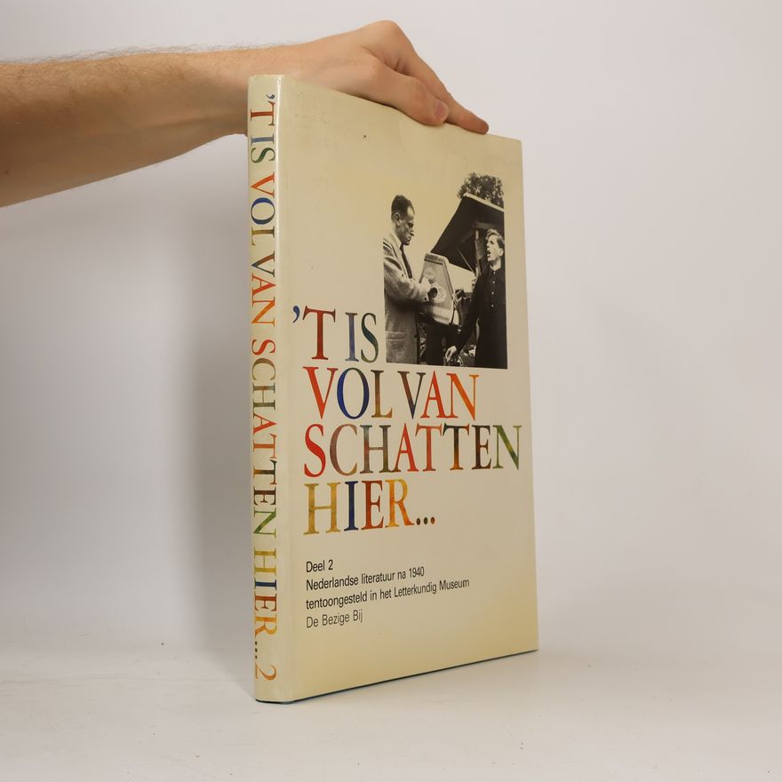Anton Korteweg 't Is vol van schatten hier... 2. Nederlandse literatuur na 1940