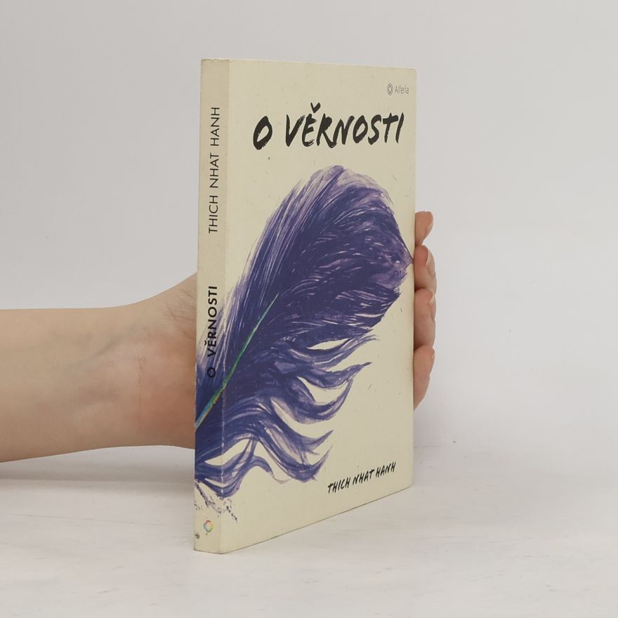 Thích Nhất Hạnh O věrnosti