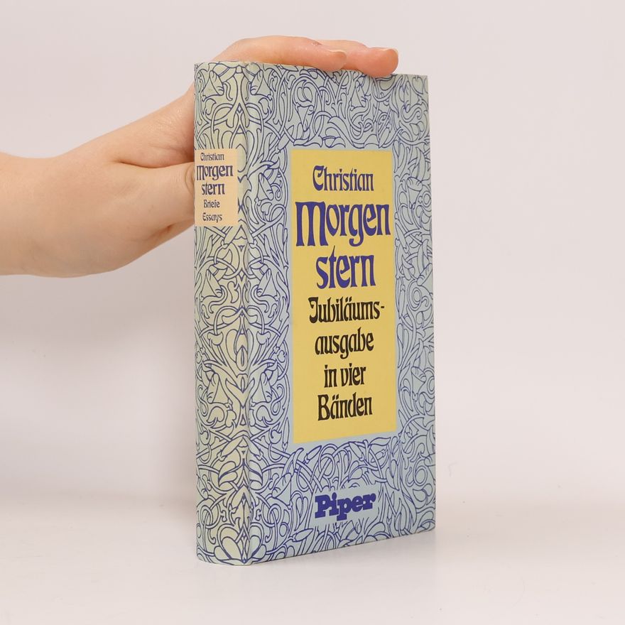 Christian Morgenstern Jubiläumsausgabe in vier Bänden. Briefe Essays