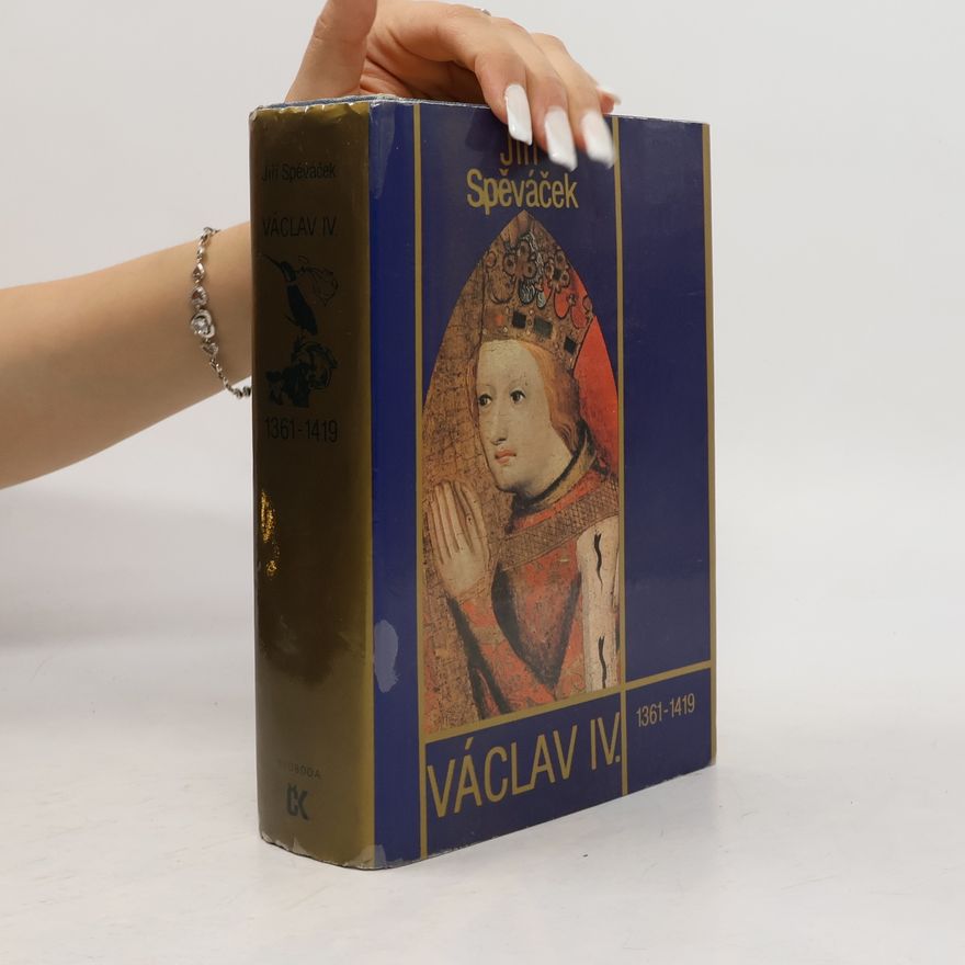 Jiří Spěváček Václav IV. 1361-1419