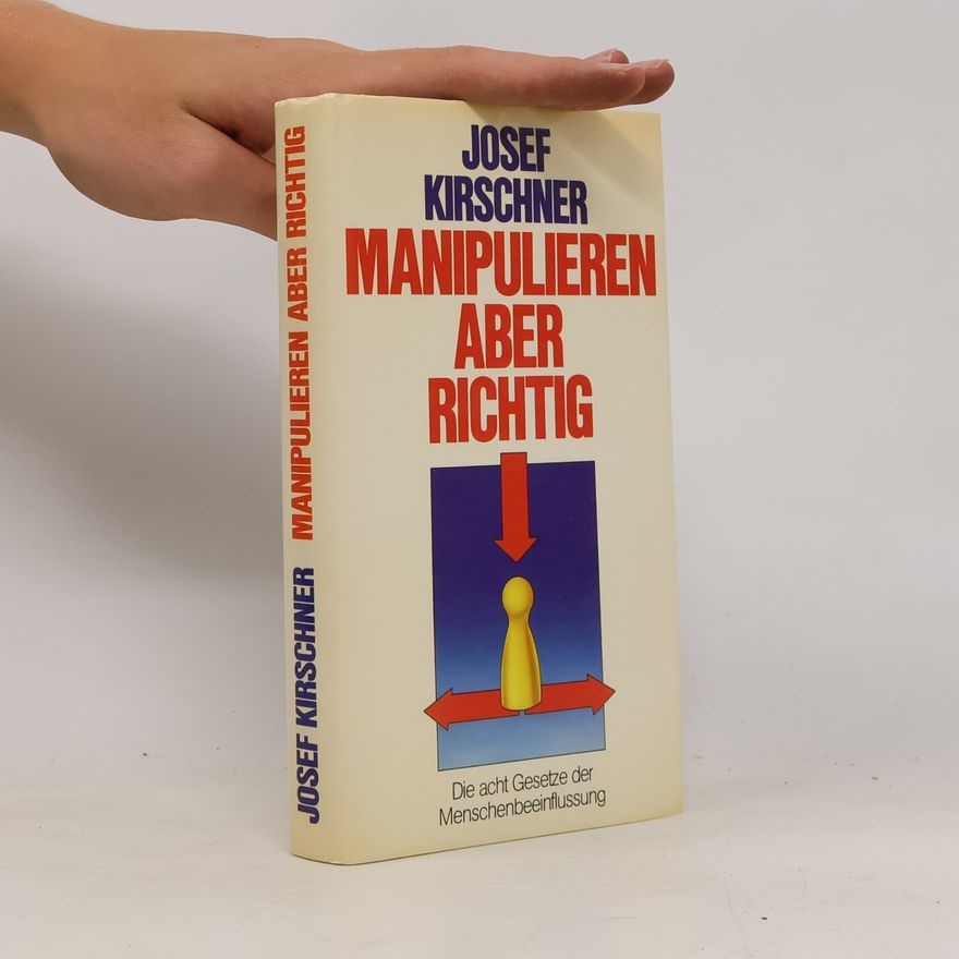 Josef Kirschner Manipulieren aber richtig