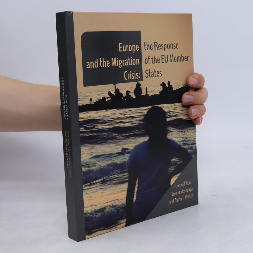 Various authors Europe and the migration crisis: the response of the EU member states