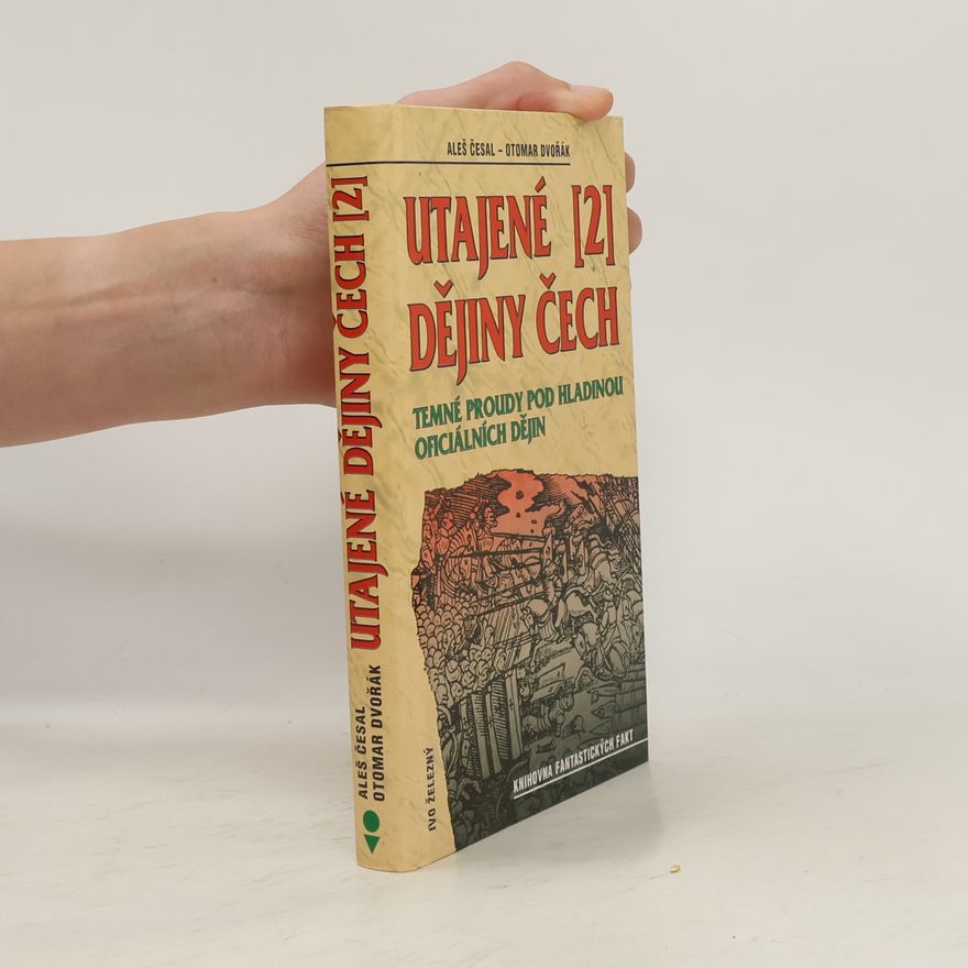 Aleš Česal Utajené dějiny Čech 2
