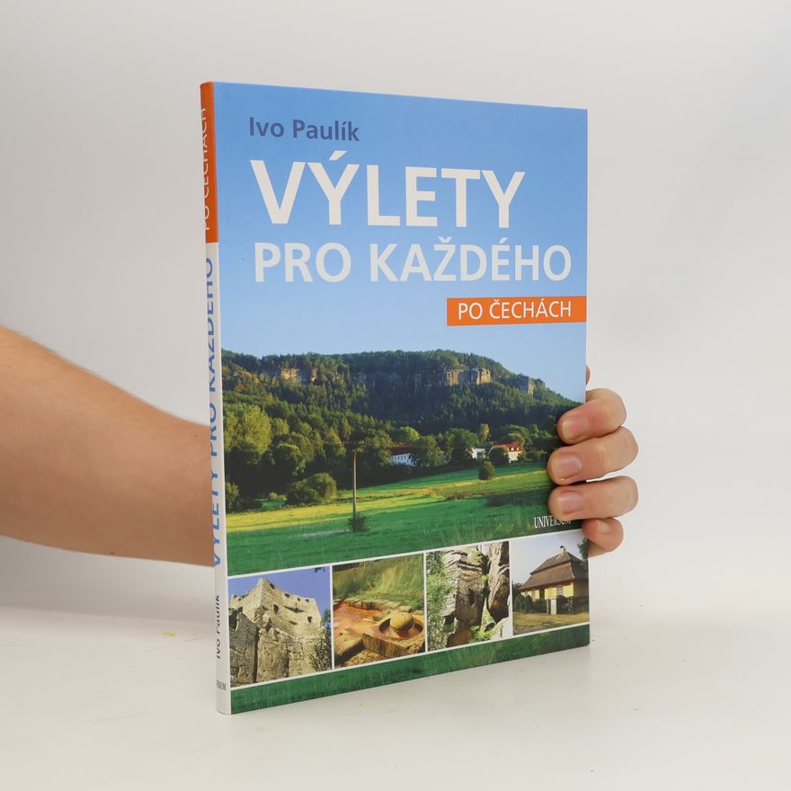 Ivo Paulík Výlety pro každého po Čechách