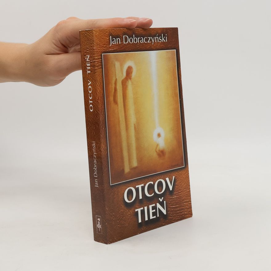 Jan Dobraczyński Otcov tieň