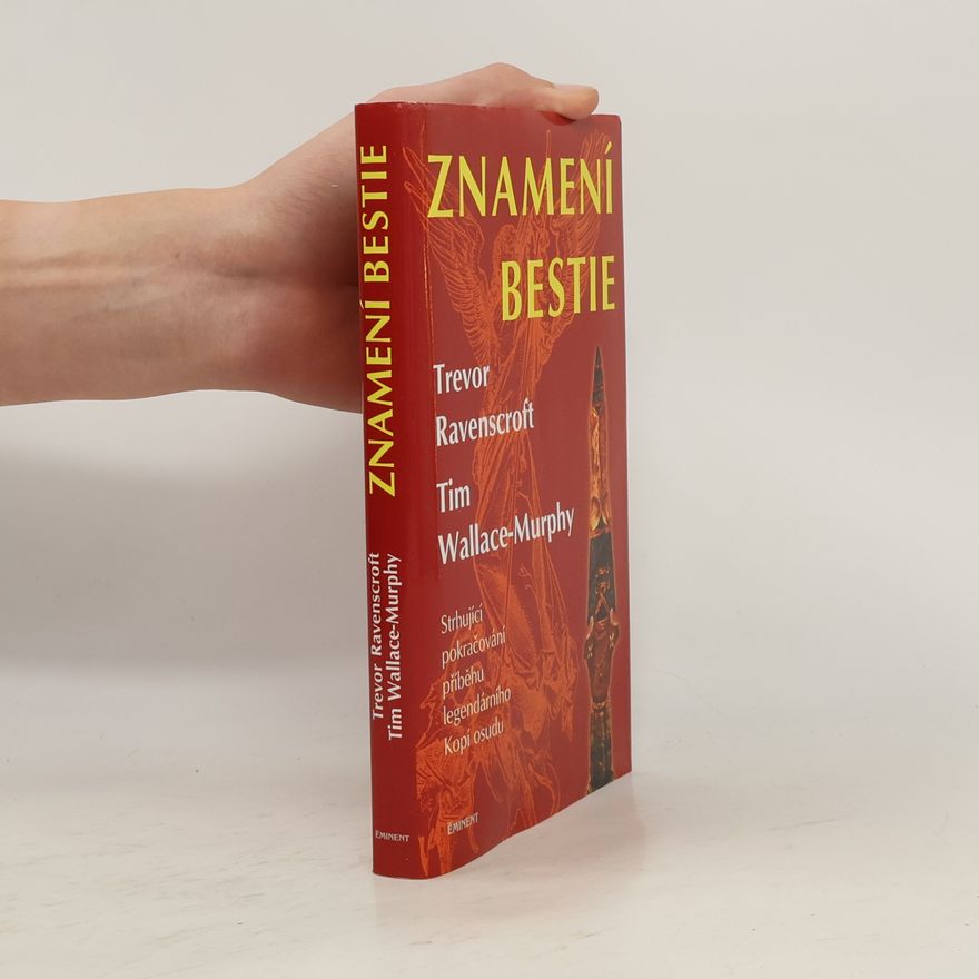 Tim Wallace Murphy Znamení bestie: Pokračování příběhu Kopí osudu