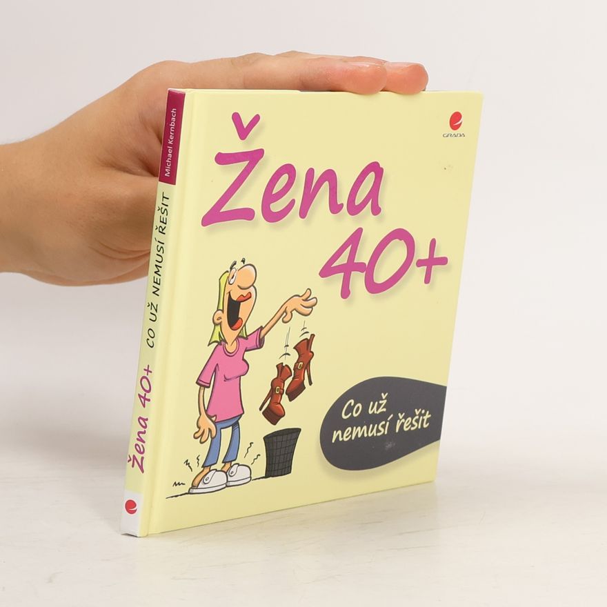 Michael Kernbach Žena 40+. Co už nemusí řešit