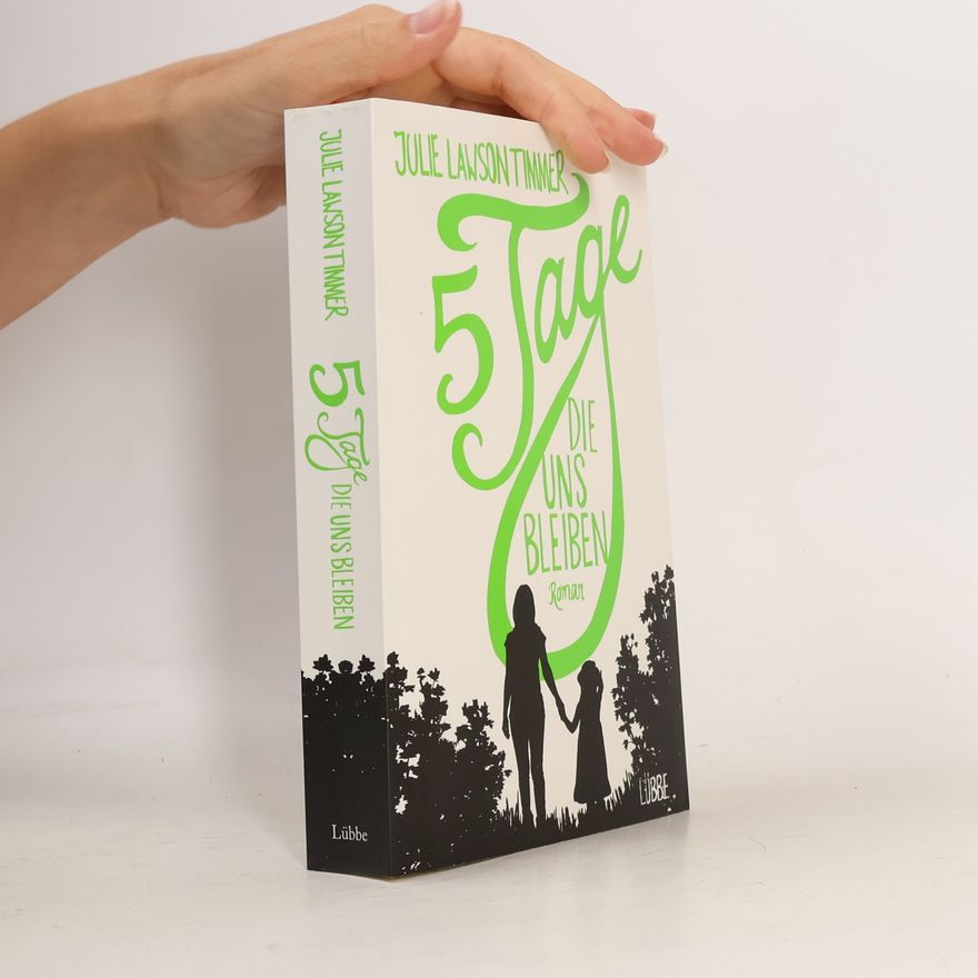 Julie Lawson Timmer 5 Tage die uns bleiben