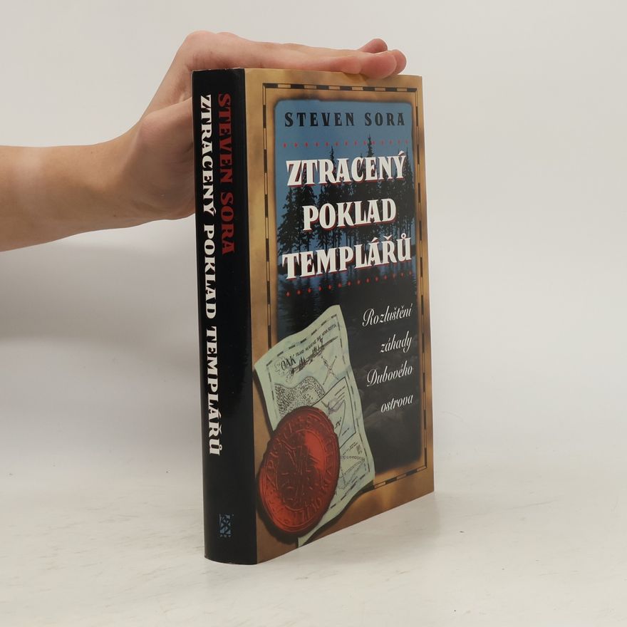Steven Sora Ztracený poklad templářů. Rozluštění záhady Dubového ostrova