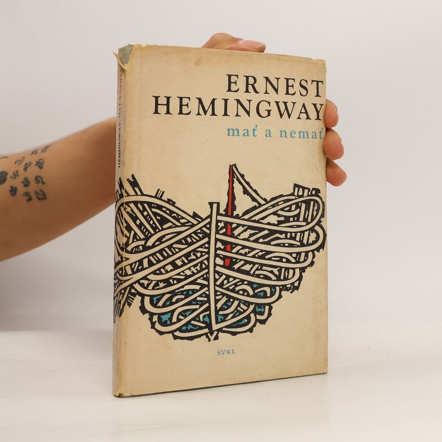 Ernest Hemingway Mať a nemať