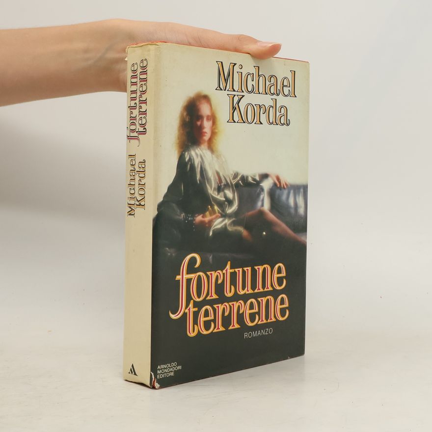 Michael Korda Fortune terrene