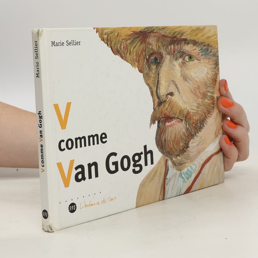 Marie Sellier L'enfance de l'art: V comme Van Gogh