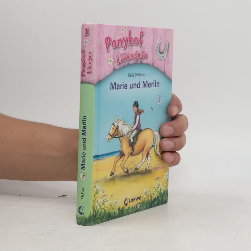 Kelly McKain Ponyhof Liliengrün 1. Marie und Merlin