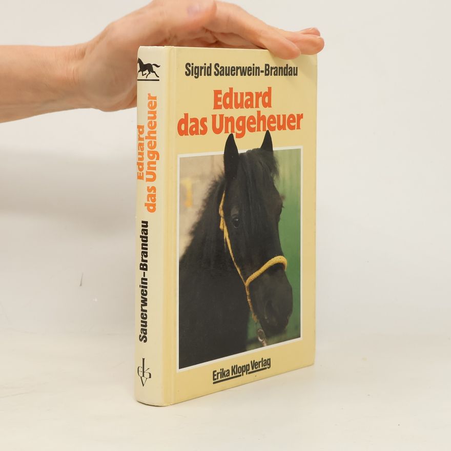 Sigrid Sauerwein- Brandau Eduard das Ungeheuer