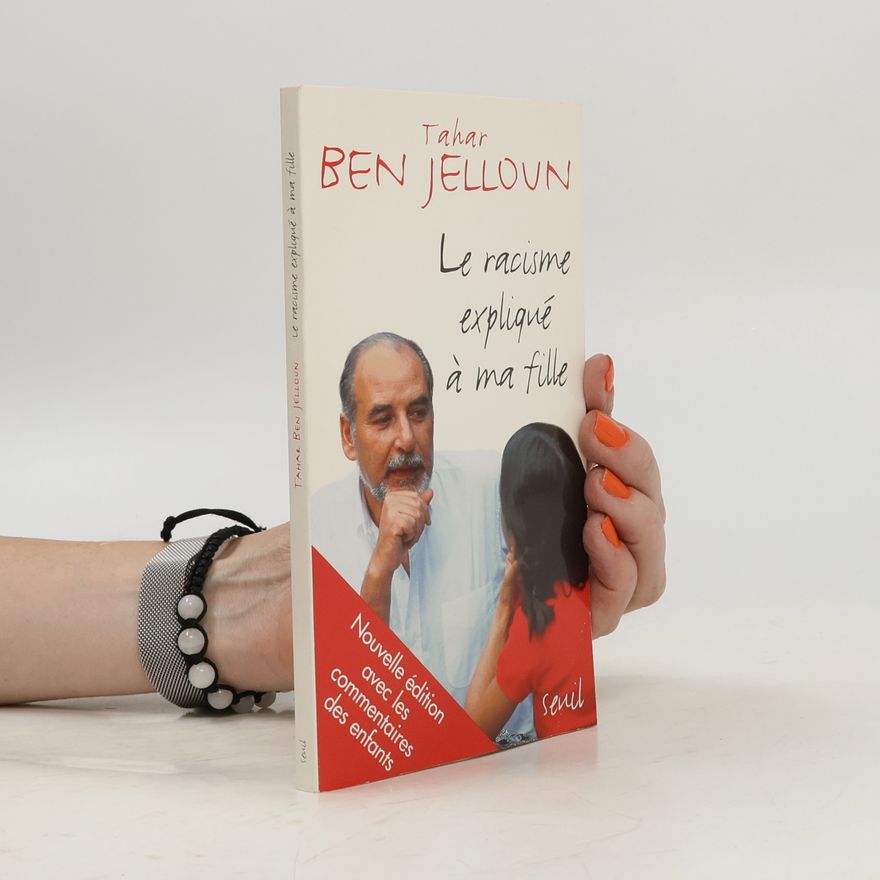 Tahar Ben Jelloun Le racisme expliqué a ma fille