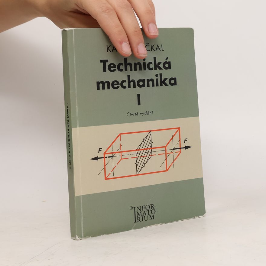 Karel Mičkal Technická mechanika pro střední odborná učiliště a střední odborné školy (1. díl)