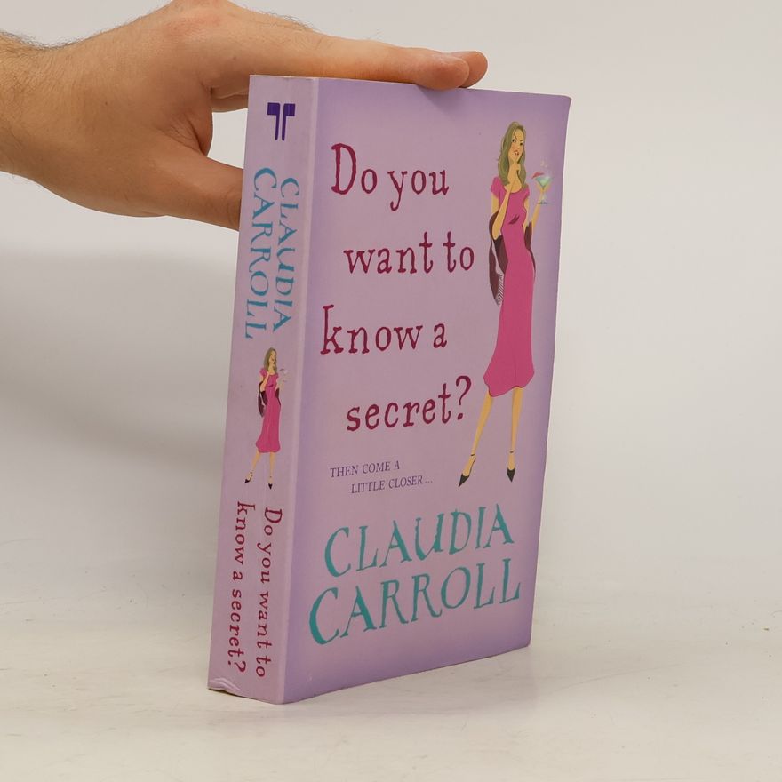 Claudia  Carroll Do You Want to Know a Secret?