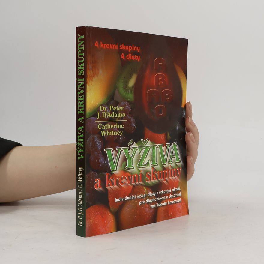 Peter J. D'Adamo Výživa a krevní skupiny